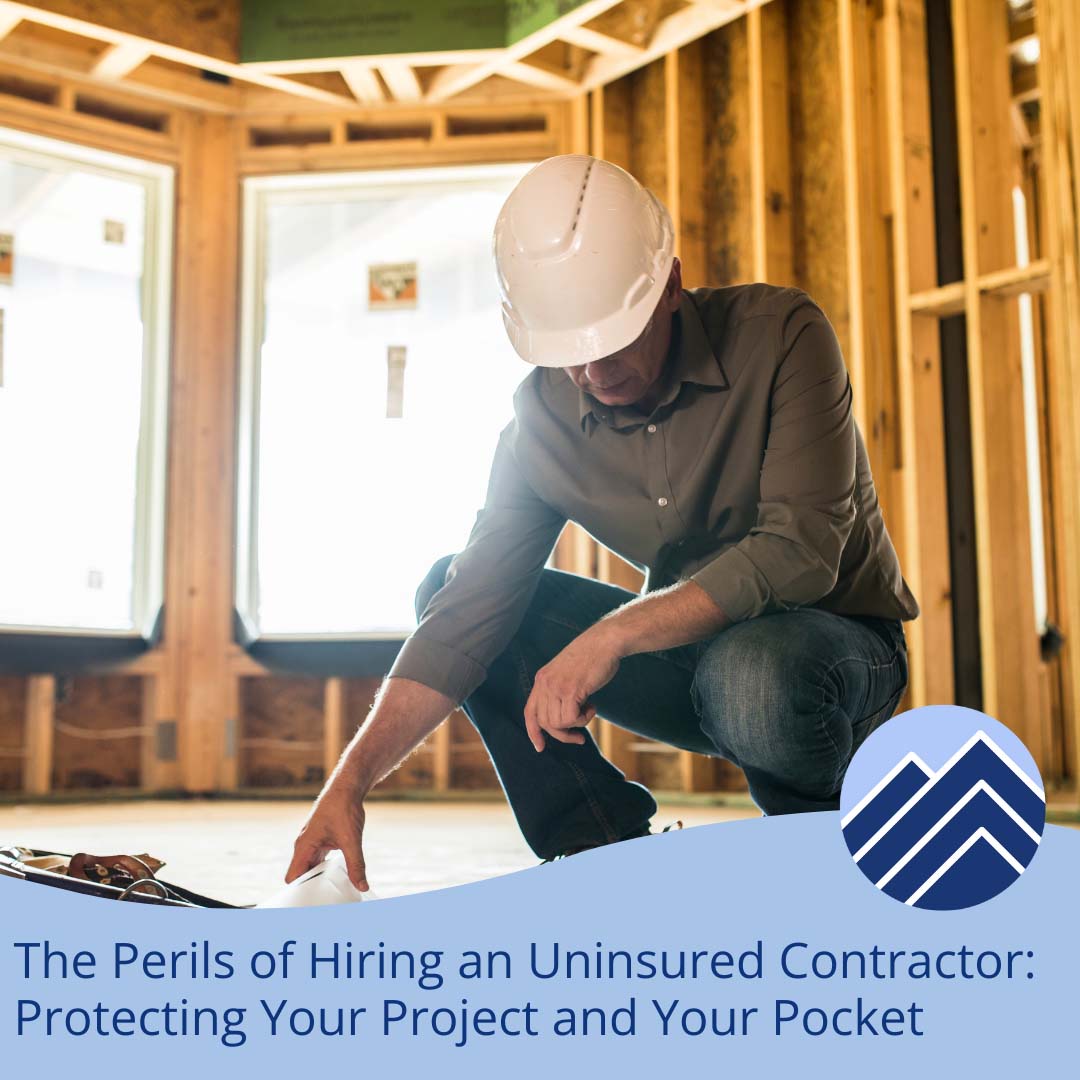 Summit_States_Blog_The_Perils_of_Hiring_an_Uninsured_Contractor_Protecting_Your_Project_and_Your_Pocket